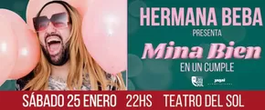 Catálogo Ticketek en San Justo (Buenos Aires) | Hermana beba presenta Mina Bien | 2025-01-10T00:00:00-03:00 - 2025-01-26T23:59:00-03:00